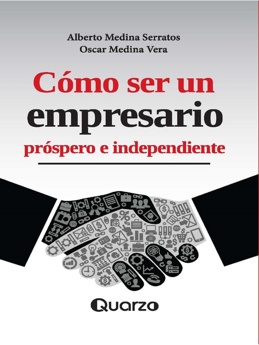 Title details for Como ser un empresario prospero e independiente by Alberto Medina Serratos - Available